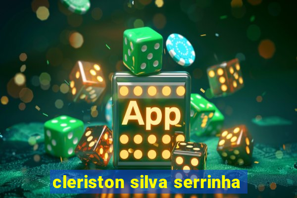 cleriston silva serrinha